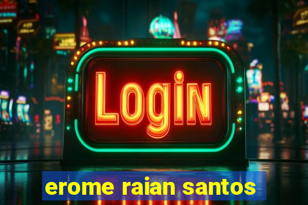 erome raian santos